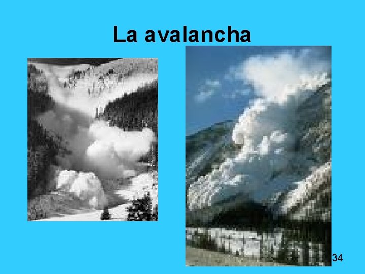 La avalancha 34 La avalancha 34