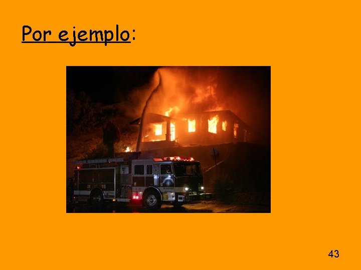 Por ejemplo: 43 Por ejemplo: 43