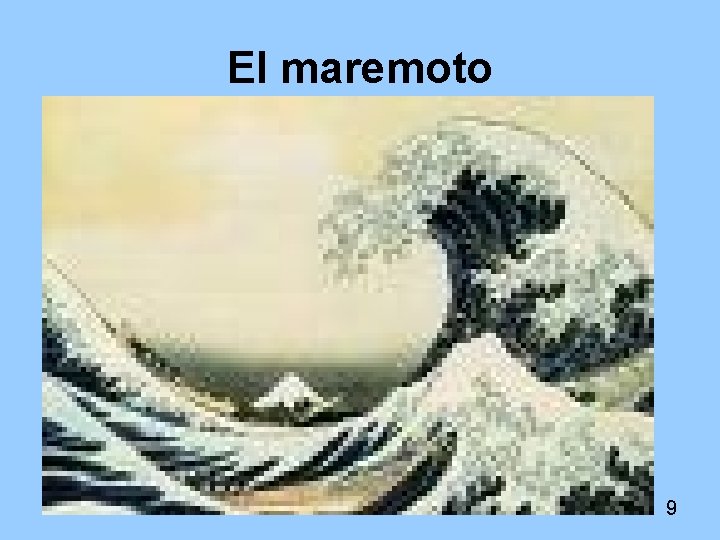 El maremoto 9 El maremoto 9
