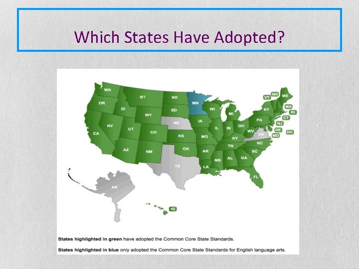 Which States Have Adopted? 3 
