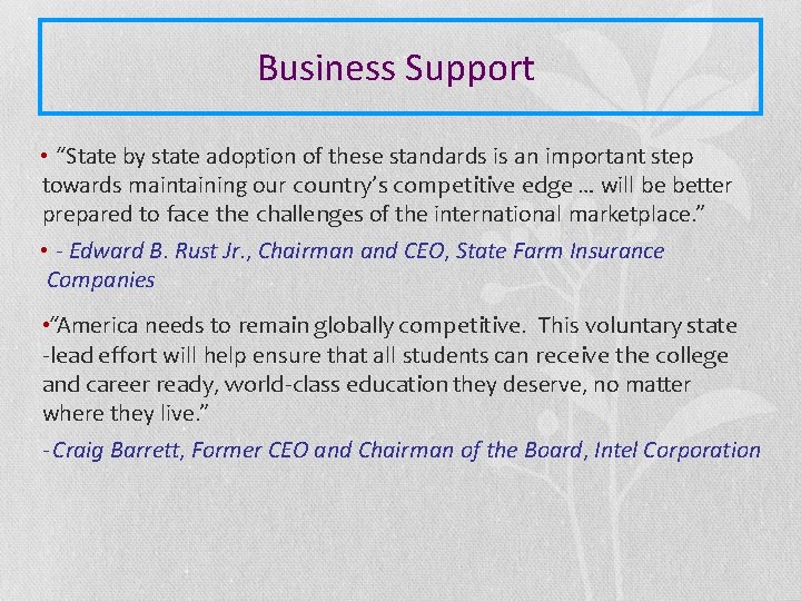 Business Support • “State by state adoption of these standards is an important step