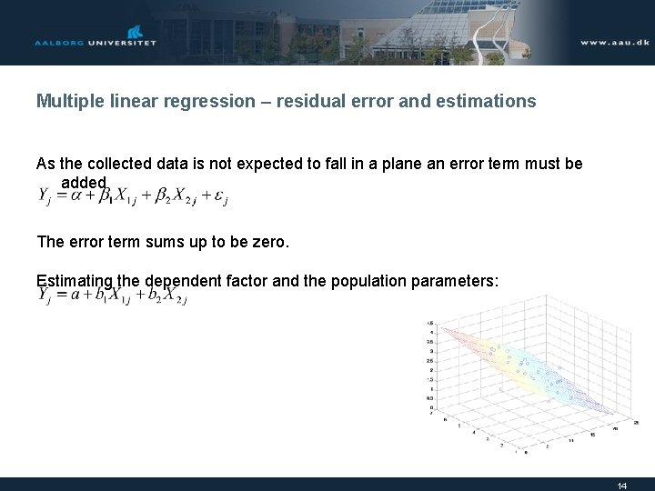 Multiple linear regression – residual error and estimations As the collected data is not