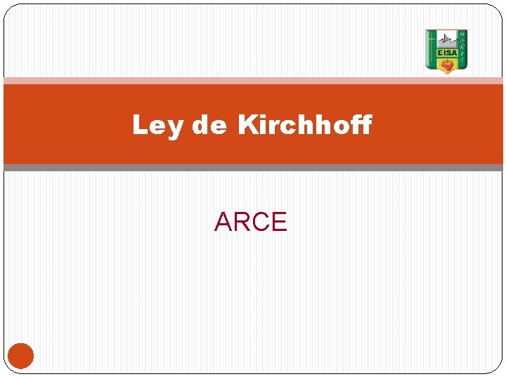Ley de Kirchhoff ARCE 