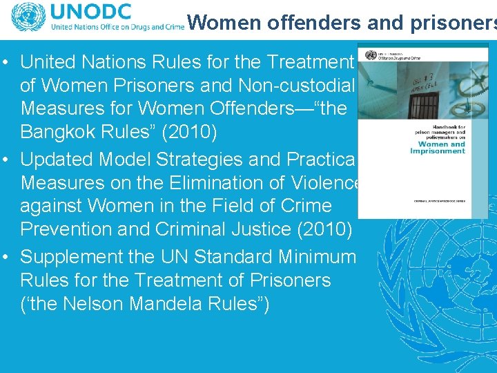 Women offenders and prisoners • United Nations Rules for the Treatment of Women Prisoners
