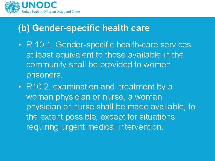 (b) Gender-specific health care • R 10 1. Gender-specific health-care services at least equivalent