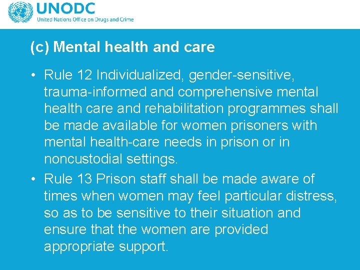 (c) Mental health and care • Rule 12 Individualized, gender-sensitive, trauma-informed and comprehensive mental