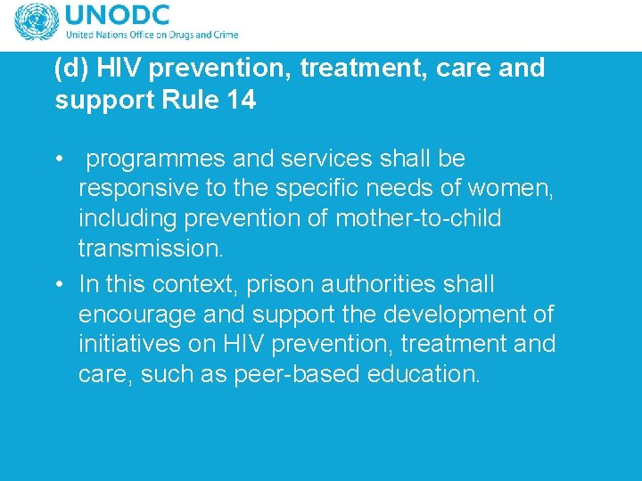 (d) HIV prevention, treatment, care and support Rule 14 • programmes and services shall