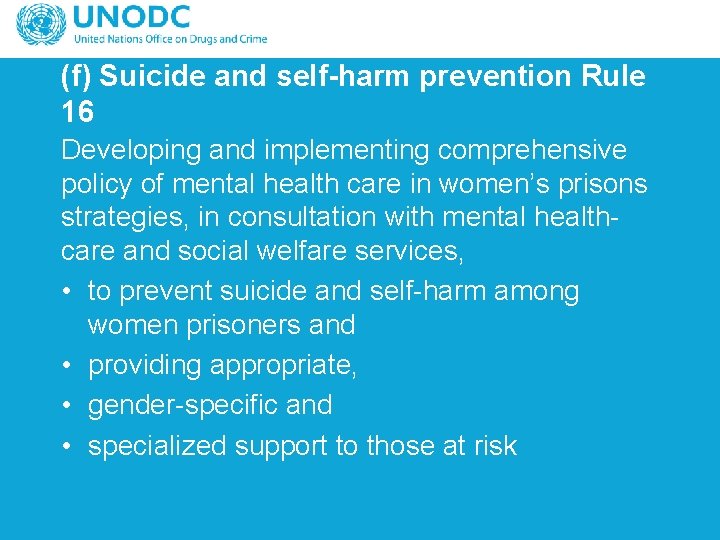 (f) Suicide and self-harm prevention Rule 16 Developing and implementing comprehensive policy of mental