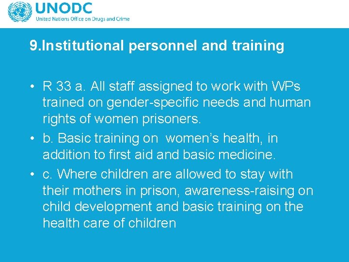 9. Institutional personnel and training • R 33 a. All staff assigned to work
