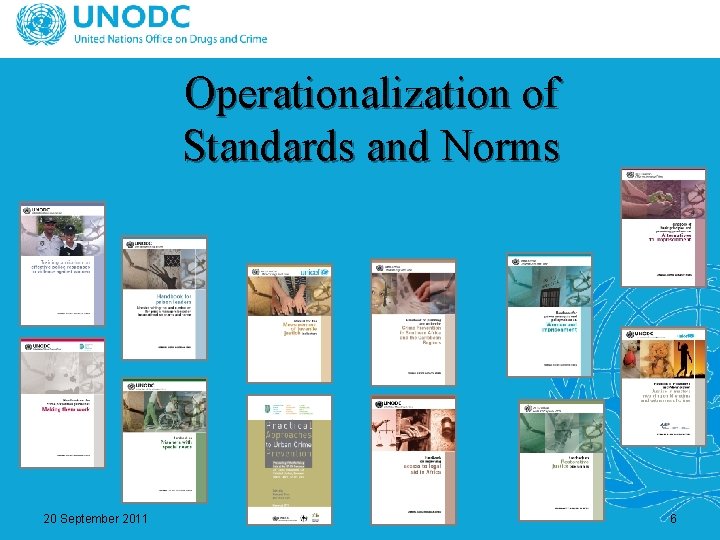 Operationalization of Standards and Norms 20 September 2011 6 