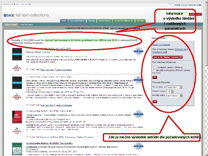 informace o výsledku hledání i zadávaných parametrech Zde je možno výsledek setřídit dle požadovaných