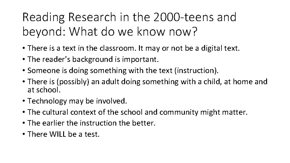 Reading Research in the 2000 -teens and beyond: What do we know now? •