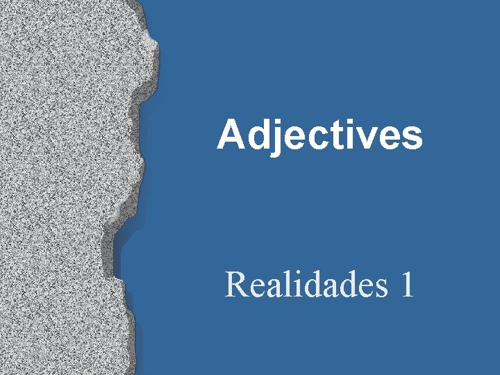 Adjectives Realidades 1 