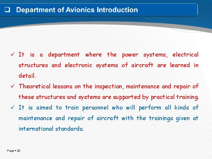 ü It is a department where the power systems, electrical structures and electronic systems