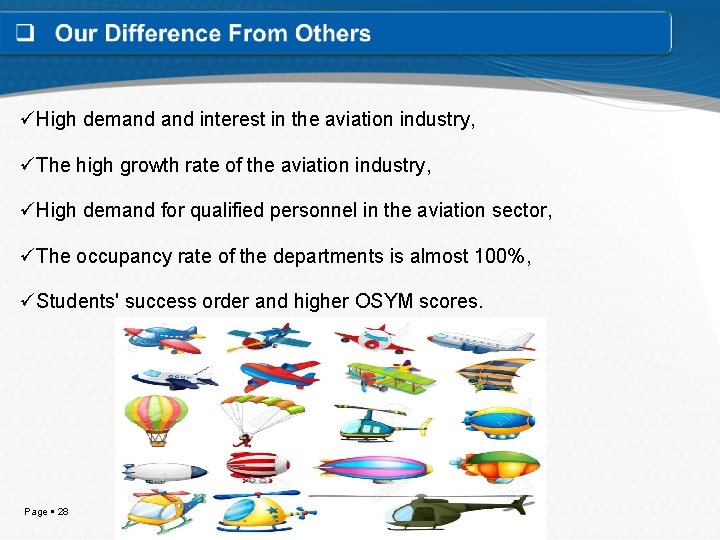 üHigh demand interest in the aviation industry, üThe high growth rate of the aviation
