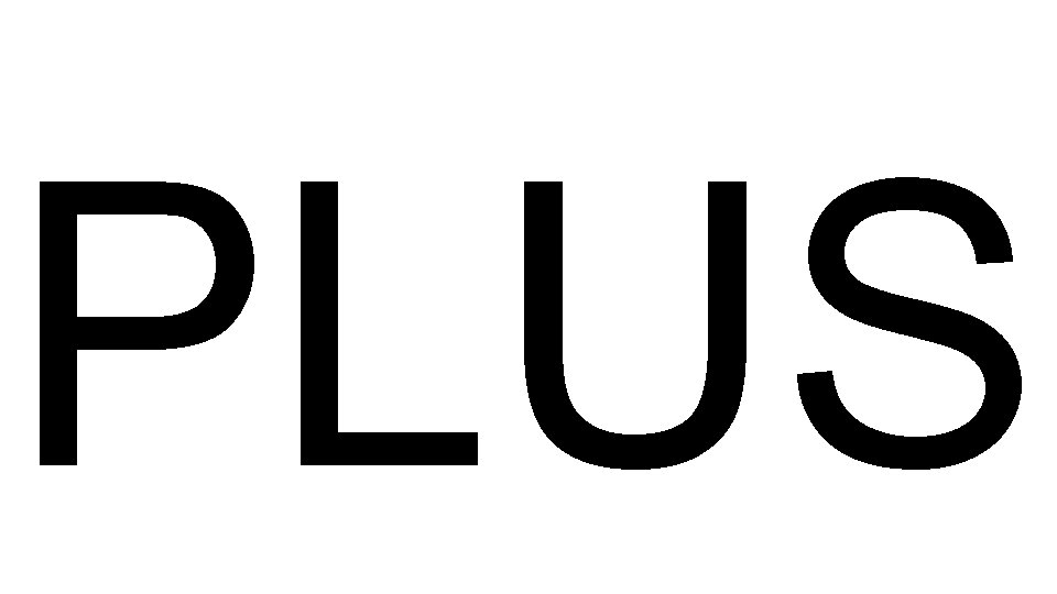 PLUS 