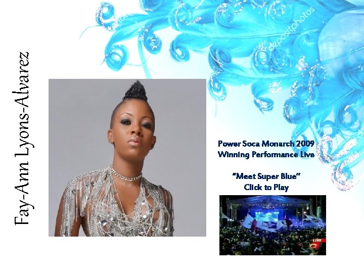 Fay-Ann Lyons-Alvarez Power Soca Monarch 2009 Winning Performance Live “Meet Super Blue” Click to