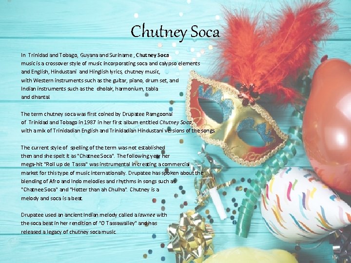 Chutney Soca In Trinidad and Tobago, Guyana and Suriname , Chutney Soca music is