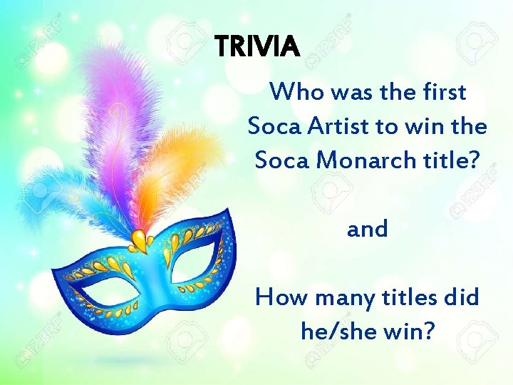 TRIVIA Who was the first Soca Artist to win the Soca Monarch title? and