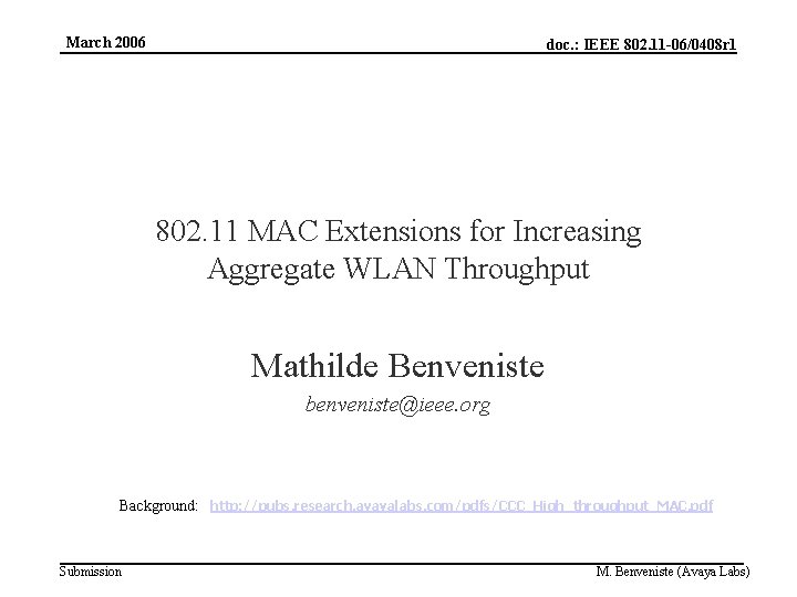 March 2006 doc. : IEEE 802. 11 -06/0408 r 1 802. 11 MAC Extensions