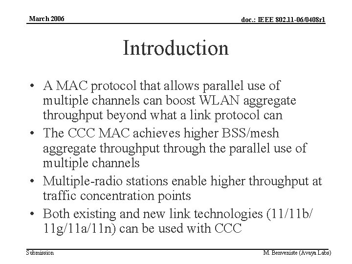 March 2006 doc. : IEEE 802. 11 -06/0408 r 1 Introduction • A MAC