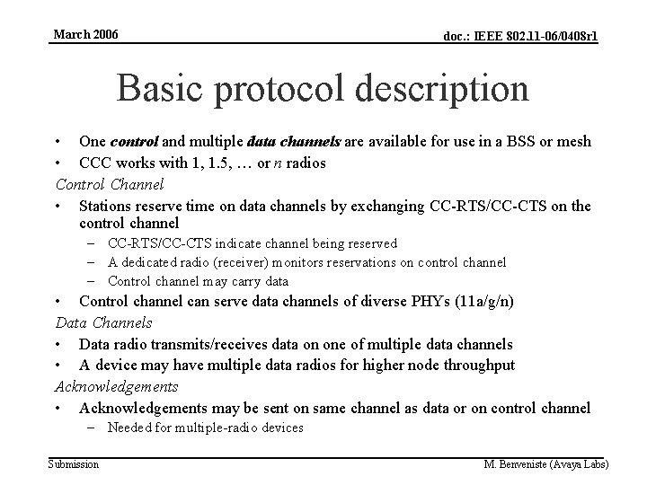 March 2006 doc. : IEEE 802. 11 -06/0408 r 1 Basic protocol description •