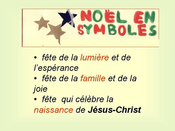  • fête de la lumière et de l’espérance • fête de la famille