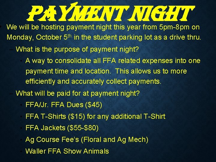 Pa. YMEn. T nig. HT • We will be hosting payment night this year
