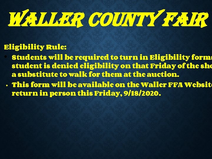 Wa. LLEr COun. TY Fair Eligibility Rule: • Students will be required to turn