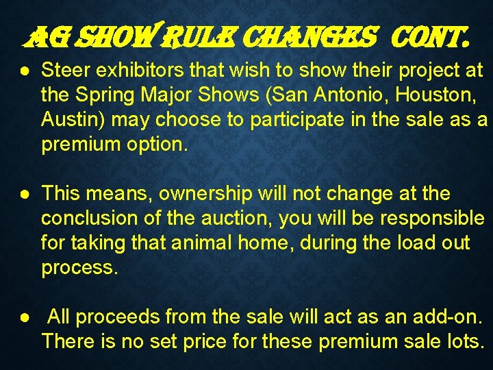 ag s. HOW ru. LE CHang. Es COn. T. ● Steer exhibitors that wish