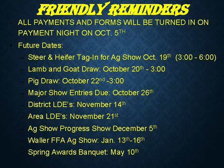 Fri. End. LY r. EMind. Ers • ALL PAYMENTS AND FORMS WILL BE TURNED