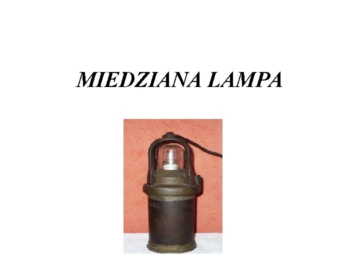 MIEDZIANA LAMPA 