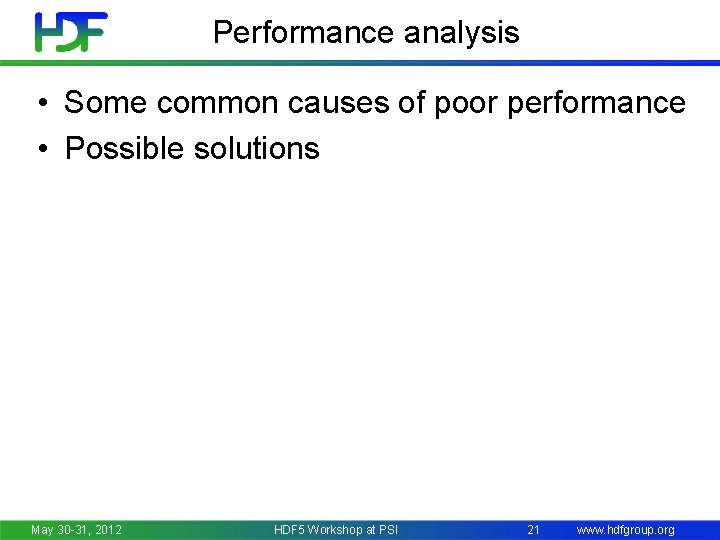 Performance analysis • Some common causes of poor performance • Possible solutions May 30
