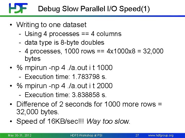 Debug Slow Parallel I/O Speed(1) • Writing to one dataset - Using 4 processes