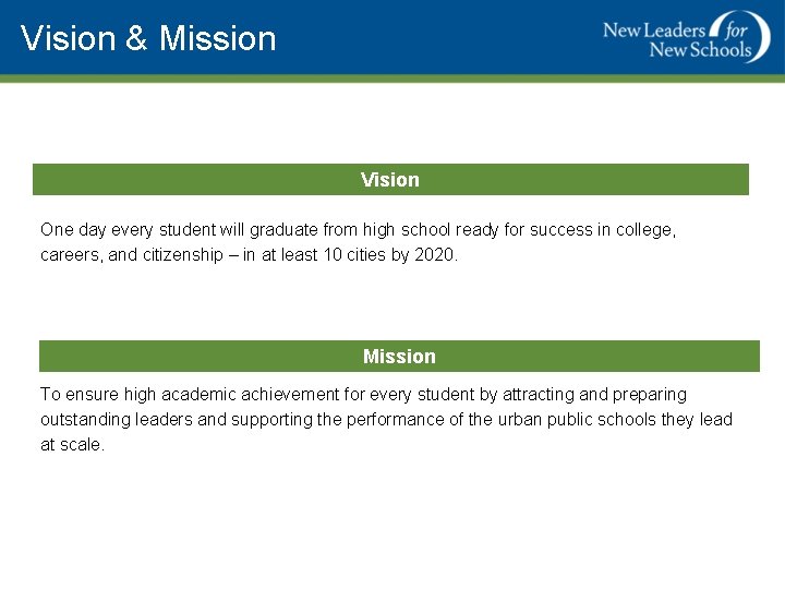 Vision & Mission Vision One day every student will graduate from high school ready