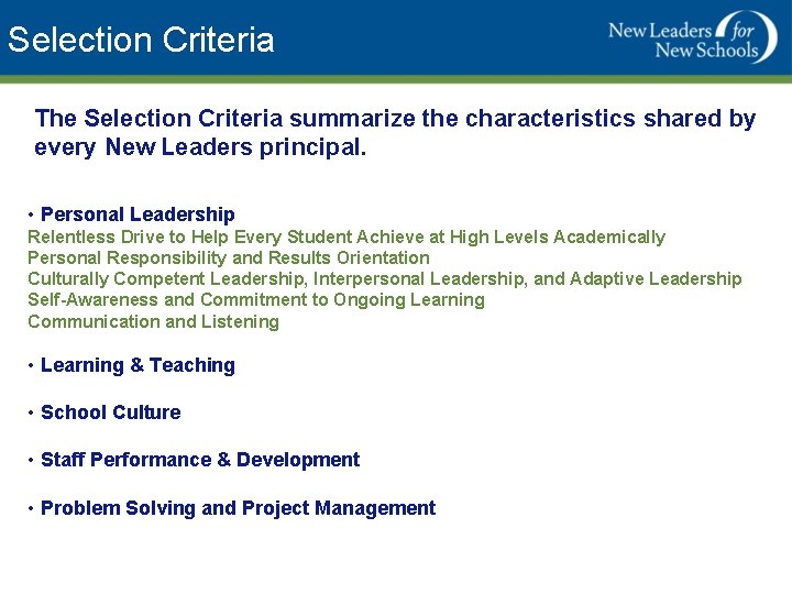 Selection Criteria The Selection Criteria summarize the characteristics shared by every New Leaders principal.