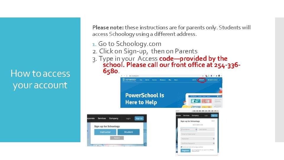 Please note: these instructions are for parents only. Students will access Schoology using a