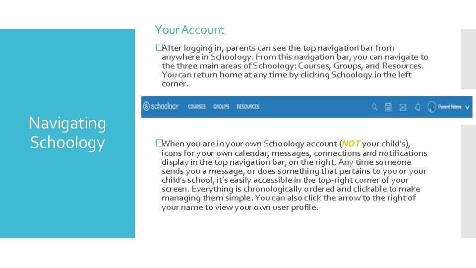 Your Account �After logging in, parents can see the top navigation bar from anywhere