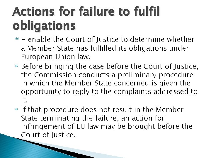 Actions for failure to fulfil obligations - enable the Court of Justice to determine