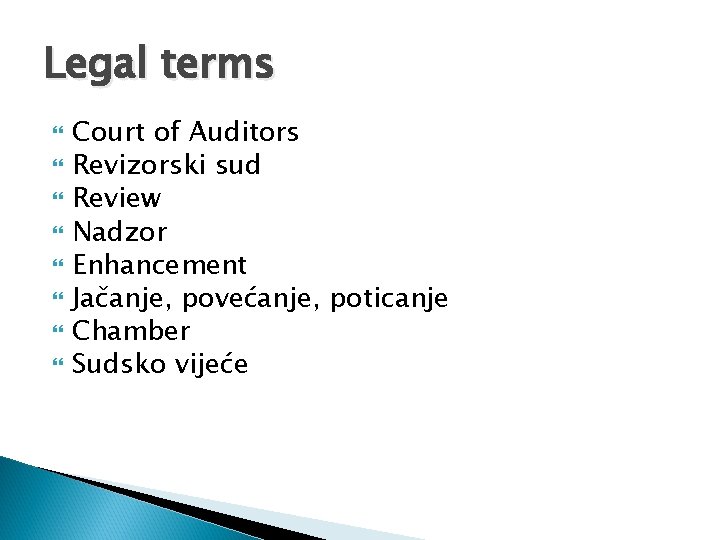 Legal terms Court of Auditors Revizorski sud Review Nadzor Enhancement Jačanje, povećanje, poticanje Chamber