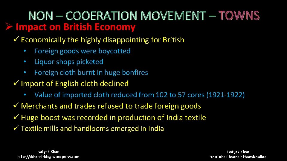 NON – COOERATION MOVEMENT – TOWNS Ø Impact on British Economy ü Economically the