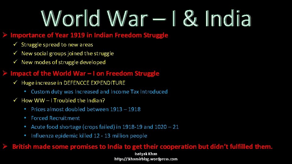 World War – I & India Ø Importance of Year 1919 in Indian Freedom