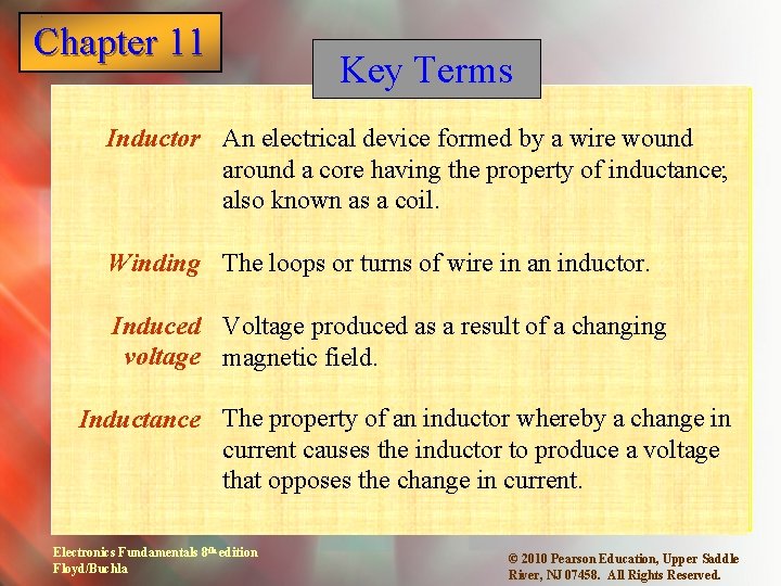 Chapter 11 1 Key Terms Inductor An electrical device formed by a wire wound