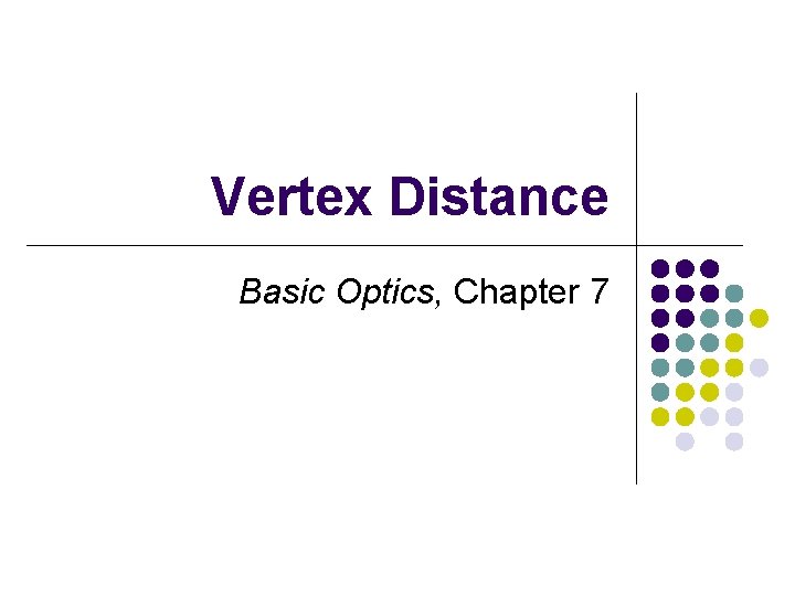 Vertex Distance Basic Optics, Chapter 7 