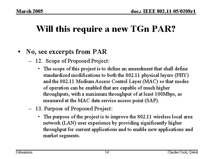 March 2005 doc. : IEEE 802. 11 -05/0208 r 1 Will this require a