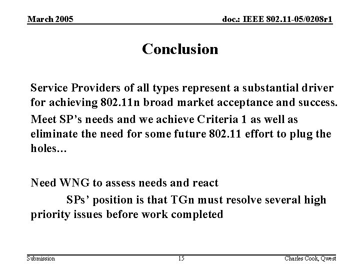 March 2005 doc. : IEEE 802. 11 -05/0208 r 1 Conclusion Service Providers of