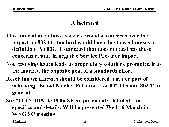 March 2005 doc. : IEEE 802. 11 -05/0208 r 1 Abstract This tutorial introduces