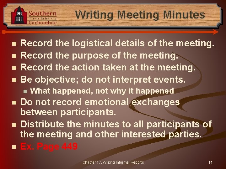 Writing Meeting Minutes n n Record the logistical details of the meeting. Record the