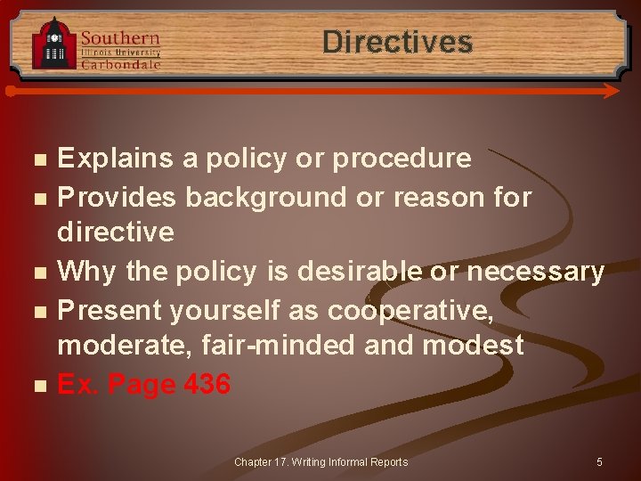 Directives n n n Explains a policy or procedure Provides background or reason for