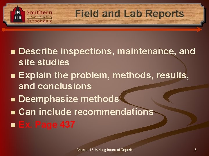 Field and Lab Reports n n n Describe inspections, maintenance, and site studies Explain